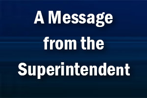 A message from the Superintendent